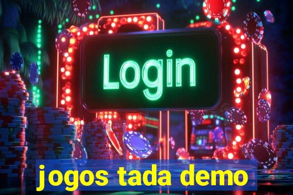 jogos tada demo